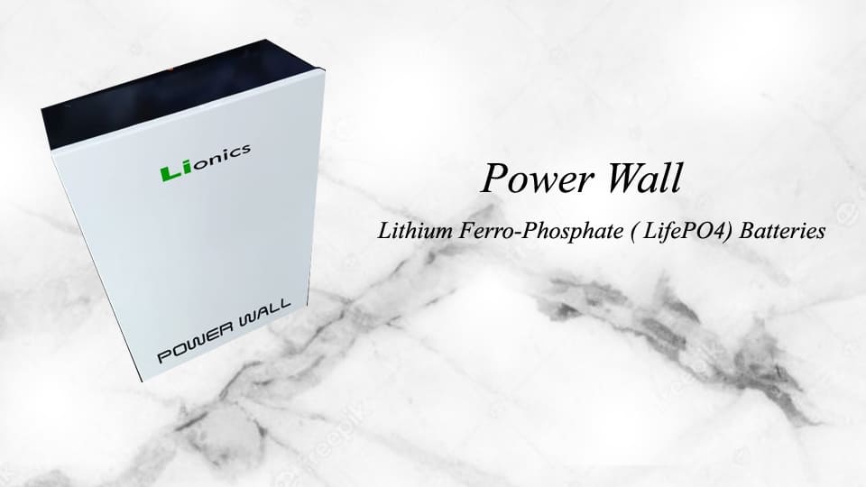Lionics - Power Wall - Lithium Ferro Phospate (LifePo4) Batteries